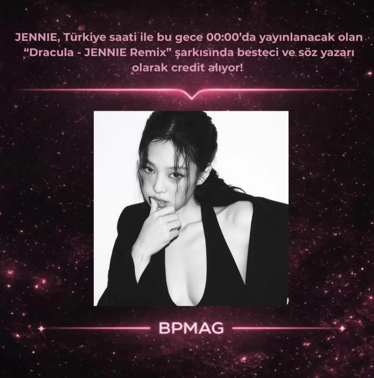 BLACKPINK'ten JENNIE, Dracula Remix Şarkısında Besteci ve Söz Yazarı Olarak Yer Alıyor