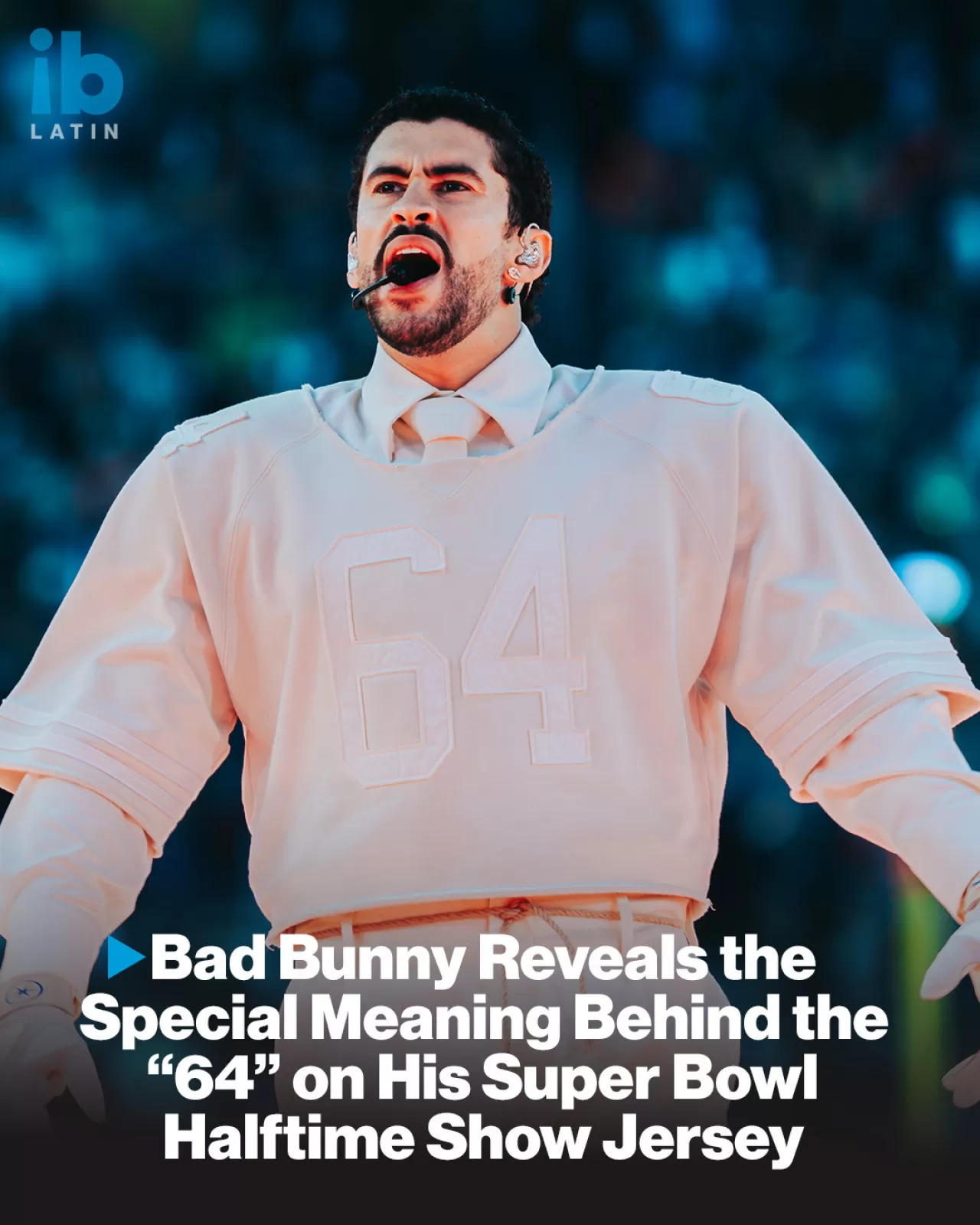 Bad Bunny, Super Bowl Devre Arası Gösterisinde Anlamlı Bir Mesaj Verdi