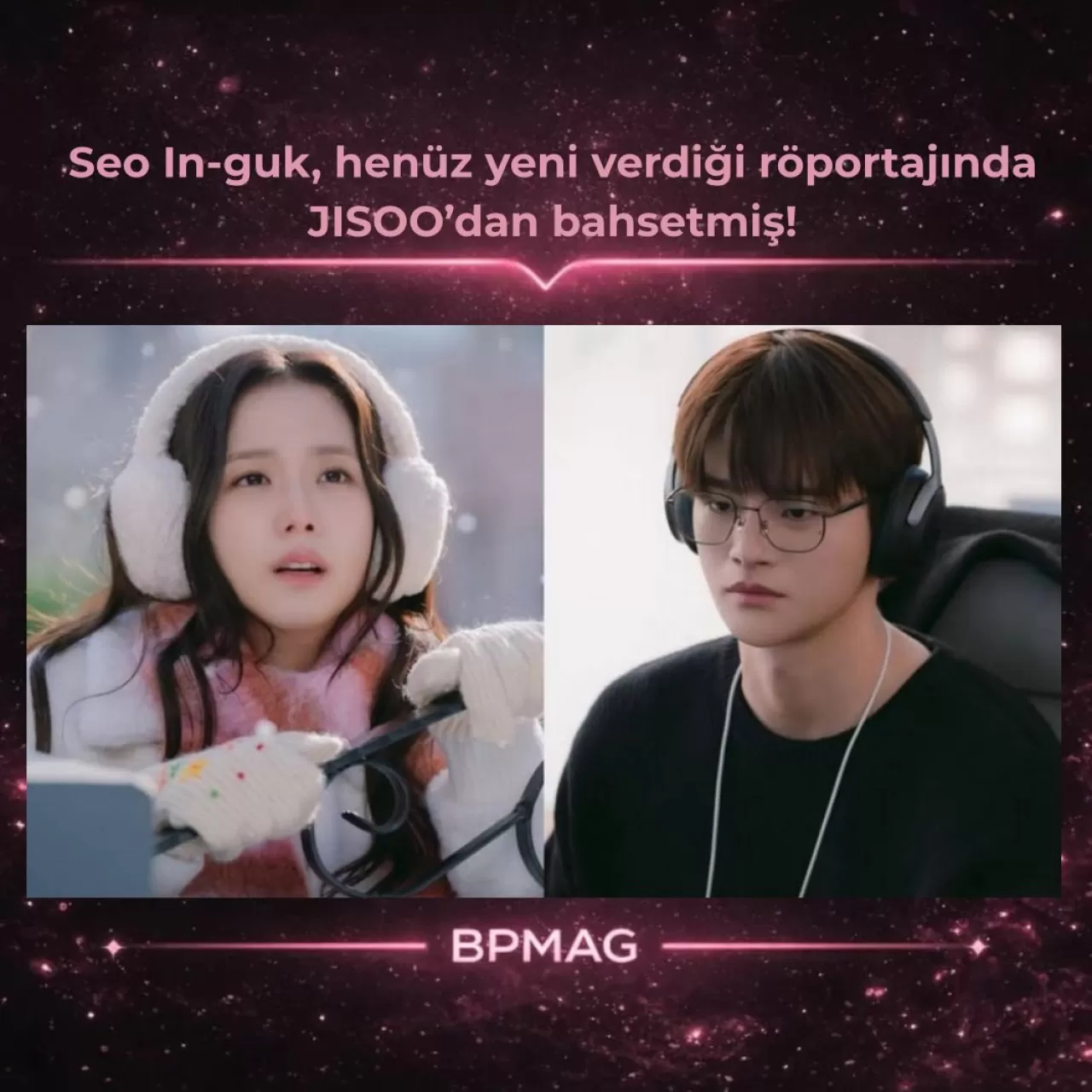 Seo In-guk, Dizi Partneri BLACKPINK'ten JISOO'yu Övdü