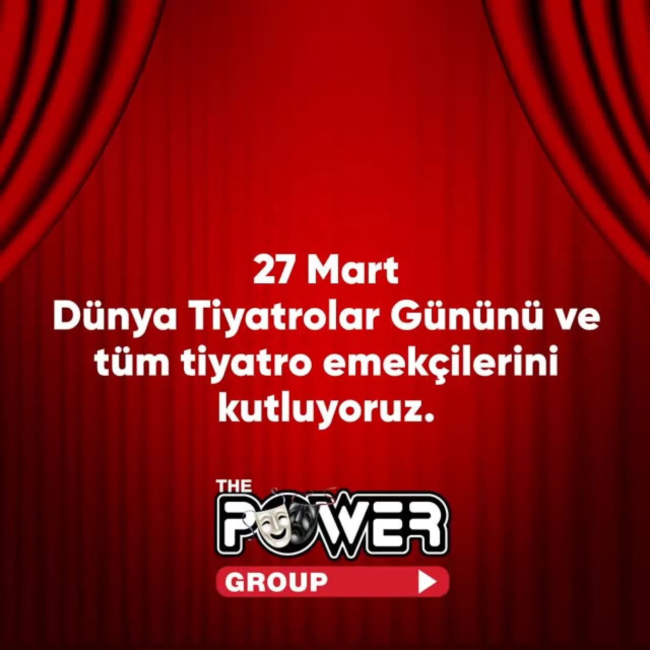 Power Türk'ten 27 Mart Dünya Tiyatro Günü Mesajı