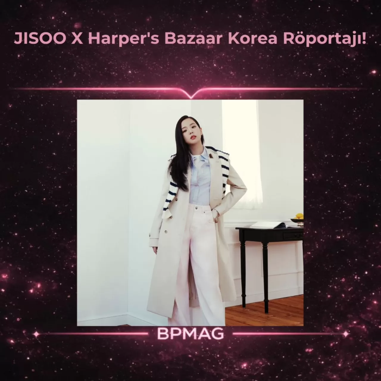 JISOO, Harper's Bazaar'a Konuştu: Hangi Stil Bana Daha Çok Yakışıyor?