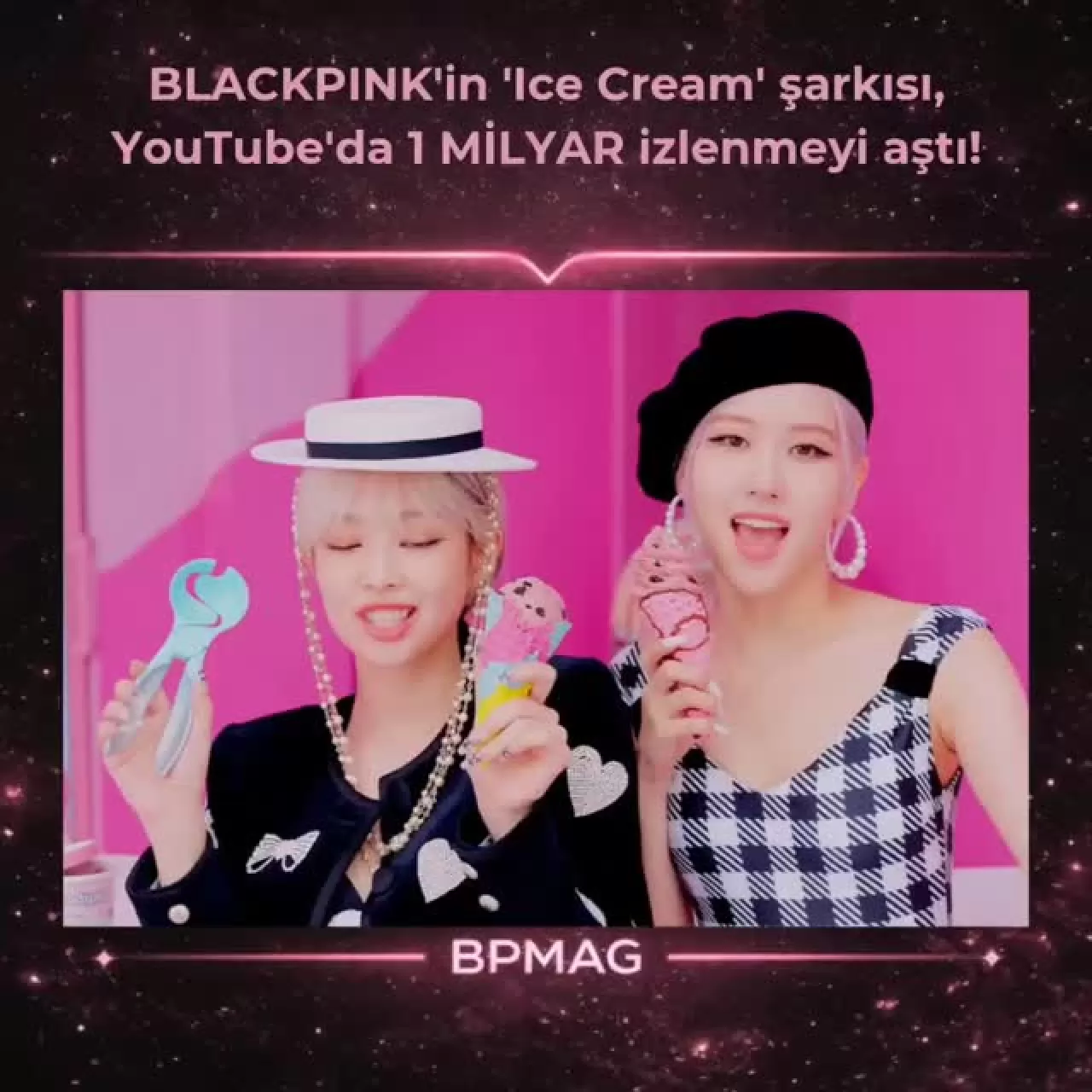 BLACKPINK YouTube Rekoru Kırdı: Ice Cream 1 Milyar İzlenmeyi Aştı