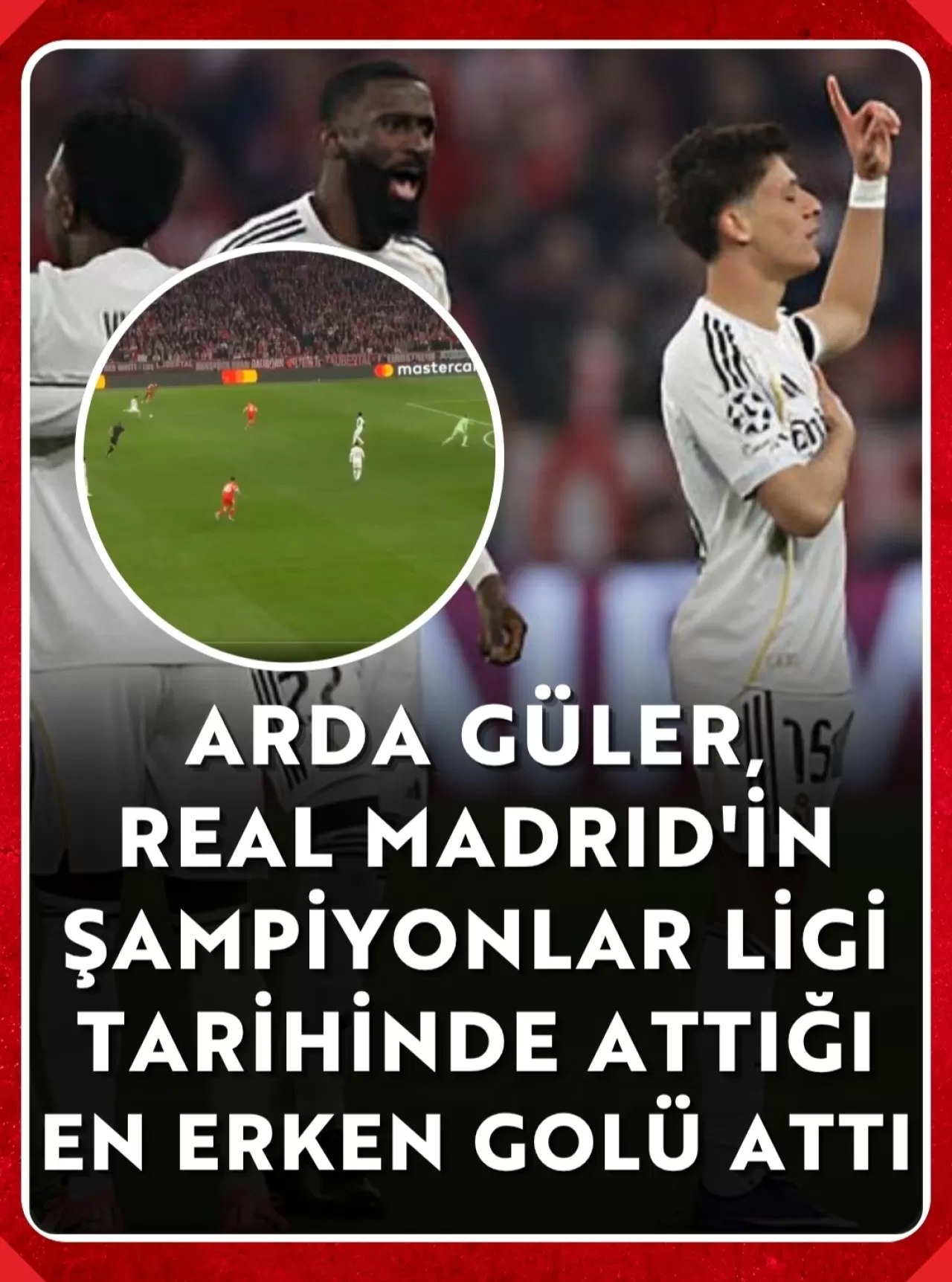 Arda Güler'den Tarihi Gol! Real Madrid Rekorunu Kırdı