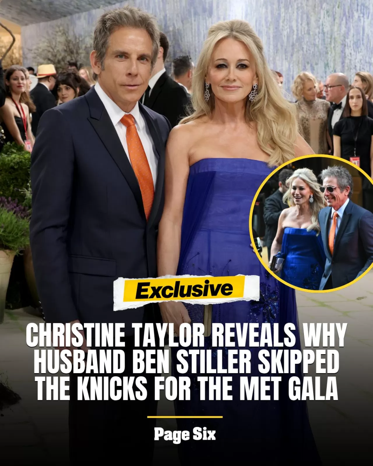 Ben Stiller Knicks Maçını Bırakıp Met Gala'ya Gitti: Christine Taylor'dan İlginç Yorum