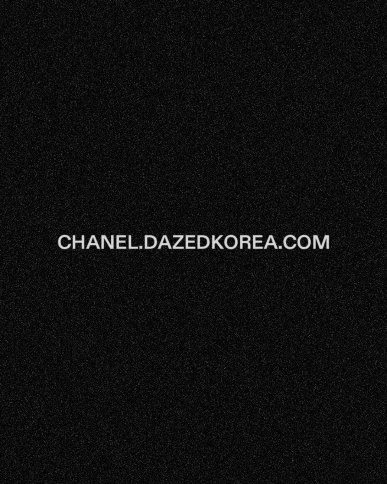 Chanel, Dazed Korea Sosyal Medya Kanallarını Devralıyor